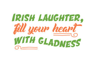 Download Irish Laughter, Fill Your Heart with Gladness&nbsp;&nbsp; - Art Collection
